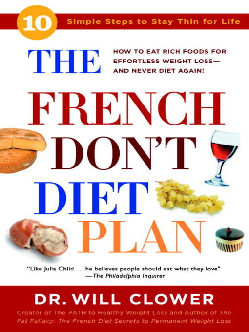 Title details for The French Don't Diet Plan by Dr. William Clower - Available